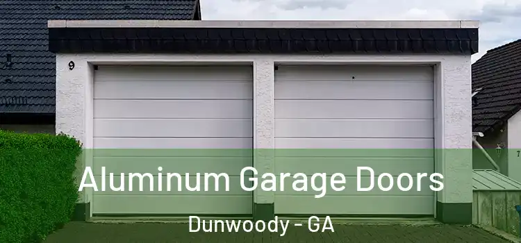  Aluminum Garage Doors Dunwoody - GA