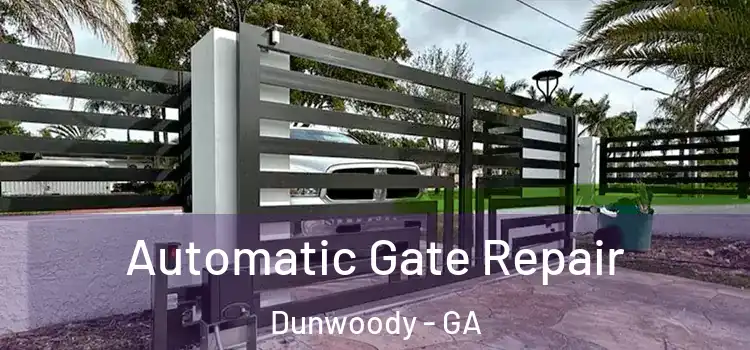 Automatic Gate Repair Dunwoody - GA