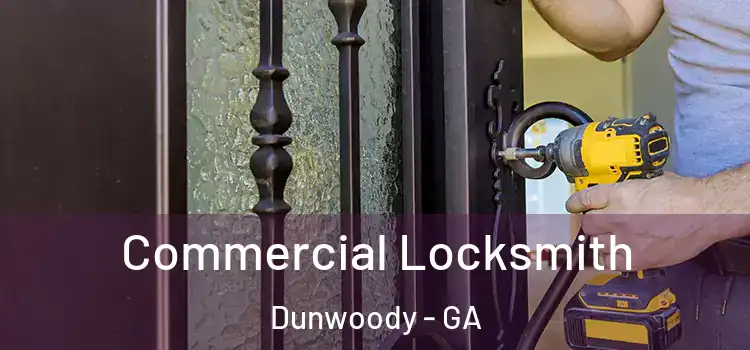Commercial Locksmith Dunwoody - GA