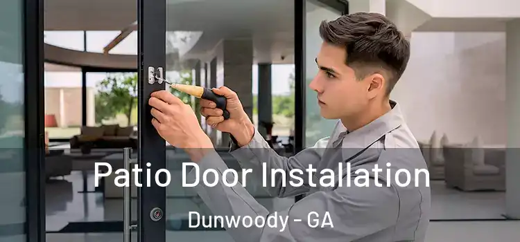  Patio Door Installation Dunwoody - GA