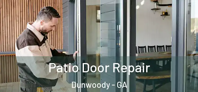 Patio Door Repair Dunwoody - GA