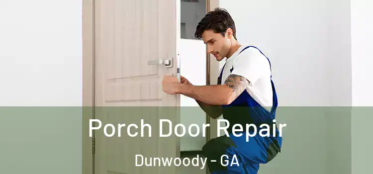  Porch Door Repair Dunwoody - GA