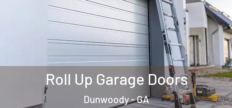  Roll Up Garage Doors Dunwoody - GA
