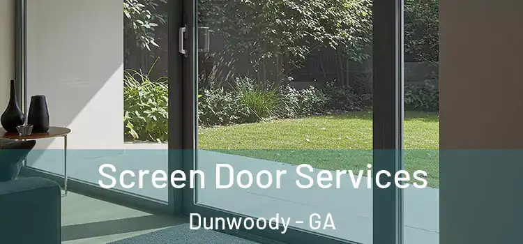 Screen Door Services Dunwoody - GA